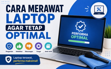 cara merawat laptop agar tetap optimal
