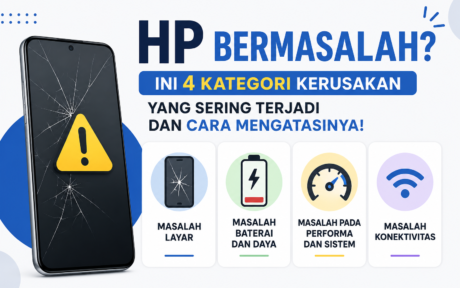 HP Bermasalah? Ini 4 Kategori Kerusakan yang Sering Terjadi dan Cara Mengatasinya!