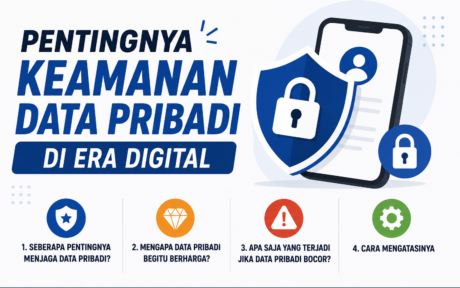 Pentingnya Keamanan Data Pribadi di Era Digital