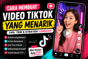 cara membuat video tiktok yang menarik