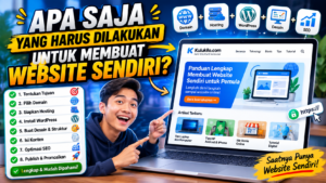 Apa Saja yang Harus Dilakukan untuk Membuat Website Sendiri?