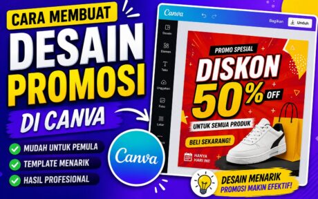Cara Membuat Desain Promosi di Canva yang Menarik untuk Pemula