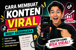 Cara membuat konten viral dengan riset sederhana untuk meningkatkan views dan menarik perhatian audiens